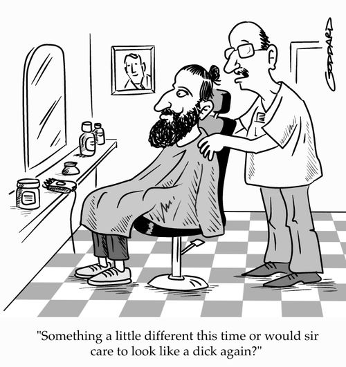 "Something a little different this time or would sir care to look like a dick again?"