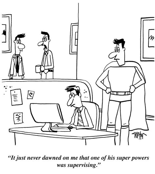 'It just never dawned on me that one of his super powers was supervising."