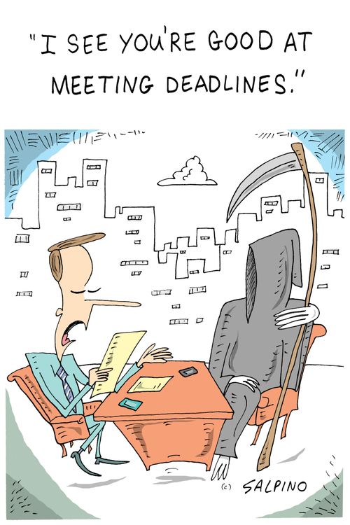 "I see you're good at meeting deadlines."