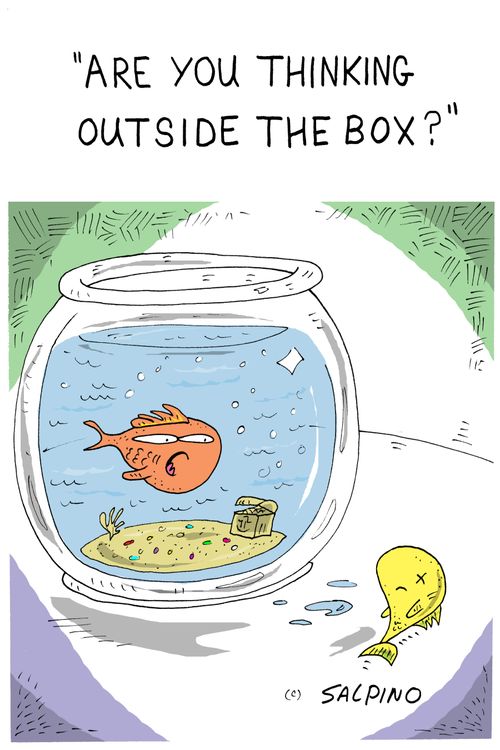 "Are you thinking outside the box?"