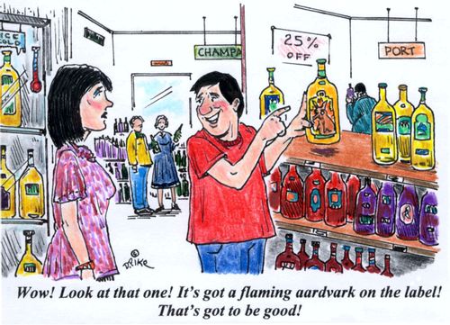 'Wow! Look at that one! It's got a flaming aardvark on the label! That's got to be good!'