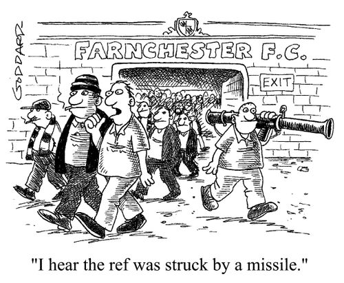 "I hear the ref was struck by a missile!"