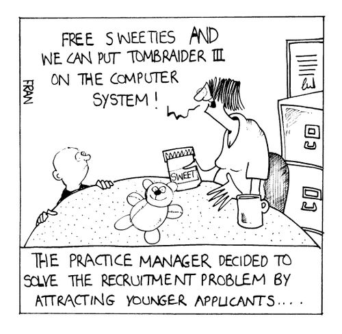 The Practice Manager Decided To Solve The Recruitment Problem By Attracting Younger Applicants."