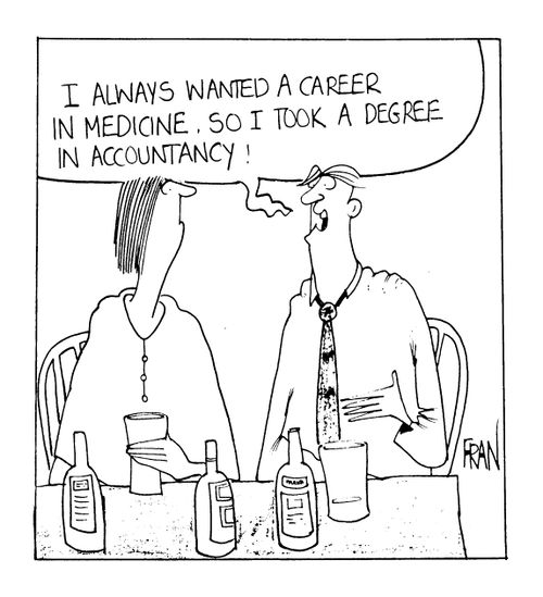 "I always wanted a career in medicine, so I took a degree in accountancy."