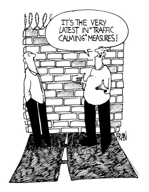Brick Wall - "It's the very latest in 'Traffic Calming' measures."