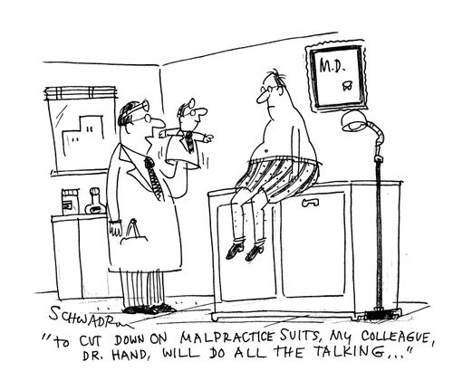 'To cut down on malpractice suits, my colleague, Dr. Hand, will do all the talking...'