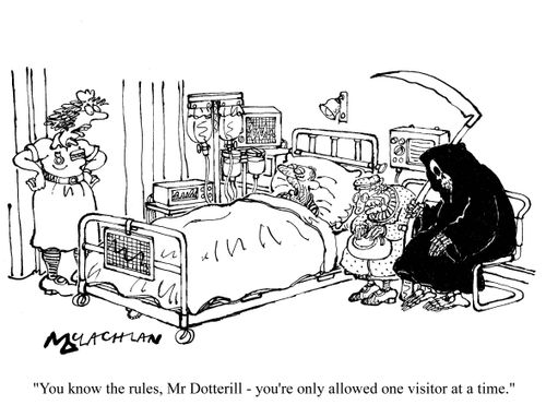 'You know the rules, Mr Dotterill - you're only allowed one visitor at a time.'