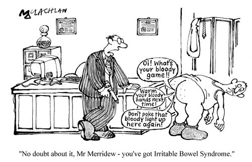'No doubt about it, Mr Merridew - you've got Irritable Bowel Syndrome.'