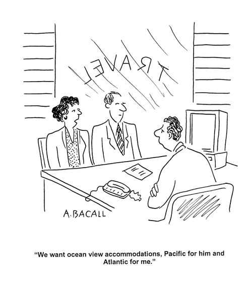 'We want ocean view accomodations, Pacific for him and Atlantic for me.'