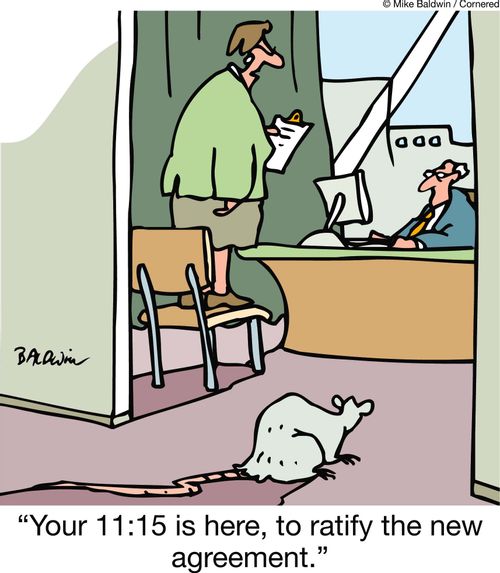 'Your 11:15 is here, to ratify the new agreement.'