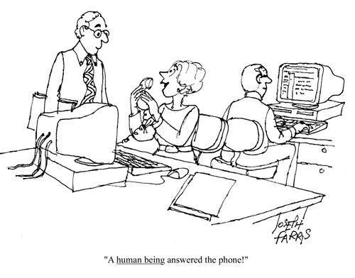 'A human being answered the phone!'