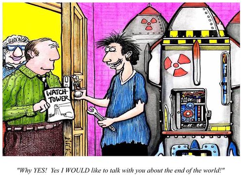 'Why yes! I would like to talk to you about the end of the world.'