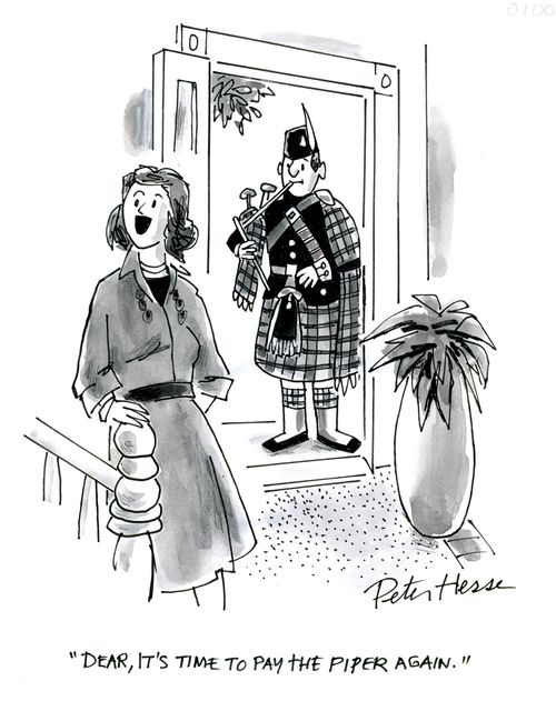 'Dear, it's time to pay the piper again.'