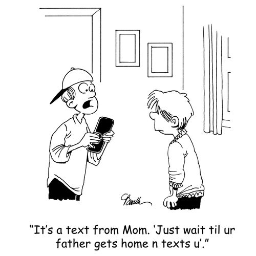 'It's a text from Mom. 'Just wait til ur father gets home n texts u'.'