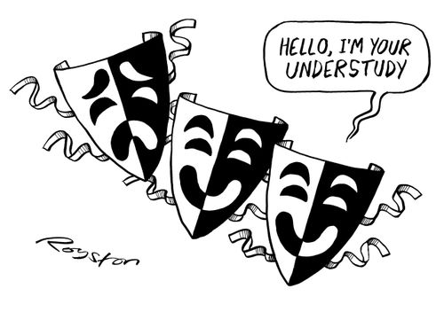 'Hello, I'm your understudy.'