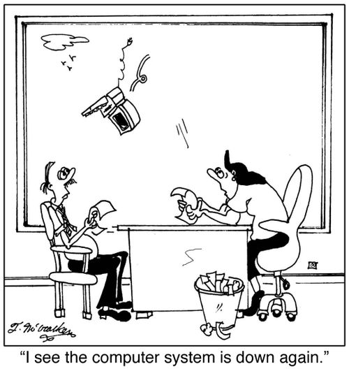 I see the computer system is down again.