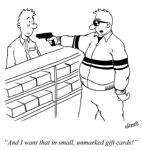 'And I want that in small, unmarked gift cards!'