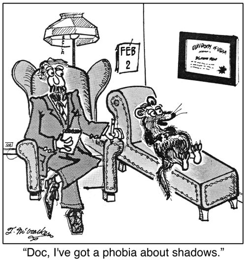 Doc, I've got a phobia about shadows.