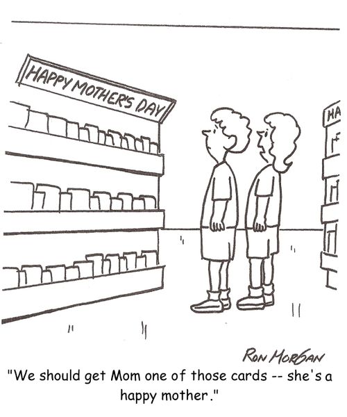 'We should get Mom one of those cards -- she's a happy mother.'