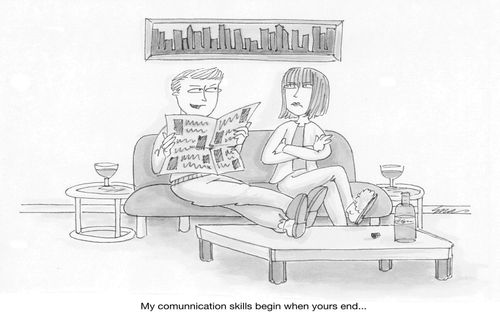 'My communication skills begin when yours end...'