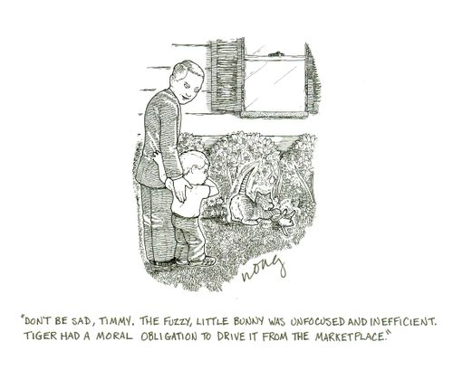 'Don't be sad, Timmy. The fuzzy, little bunny was unfocused and inefficient. Tiger had a moral obligation to drive it from the marketplace.'