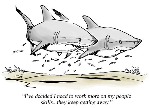 "I've decided I need to work more on my people skills...they keep getting away."