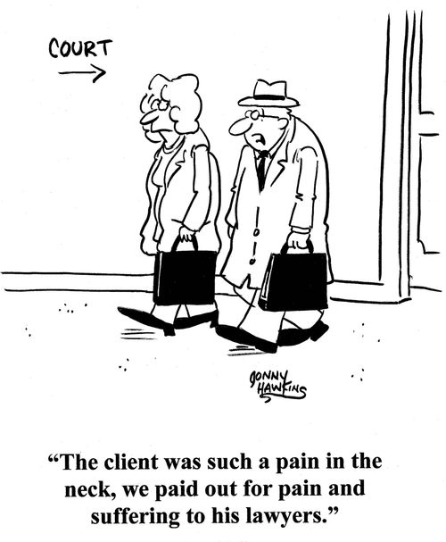 Lawyer to other exiting courtroom: 'The client was such a pain in the neck, we paid out for pain and suffering to his lawyers.'