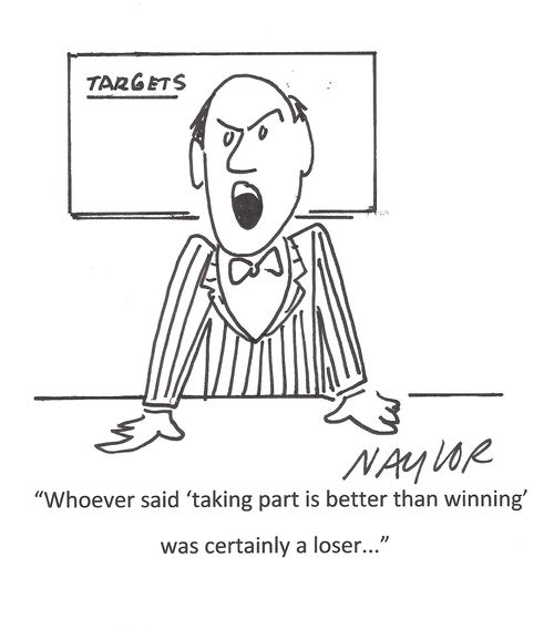 'Whoever said 'taking part is better than winning' was certainly a loser...'