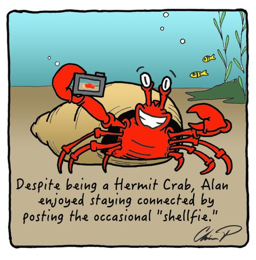 Despite being a Hermit Crab, Alan enjoyed staying connected by posting the occasional "Shellfie."