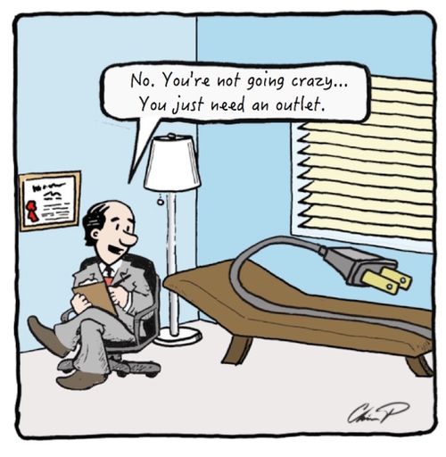 "No. You're not going crazy... You just need an outlet."