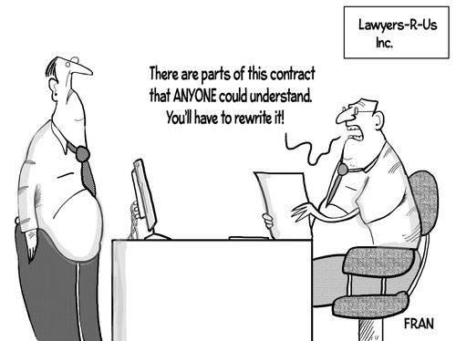 "There are parts of this contract that ANYONE could understand. You'll have to rewrite it!"