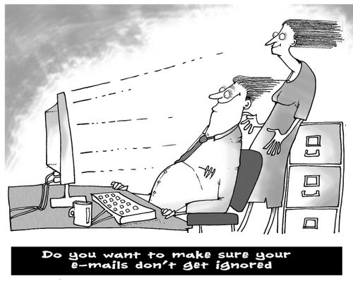 Do you want to make sure you e-mails don't get ignored.
