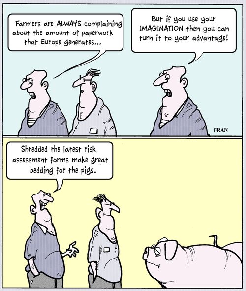 "Farmers are always complaining about the amount of paperwork that Europe generates...but if you use your imagination then you can turn it to your advantage!"