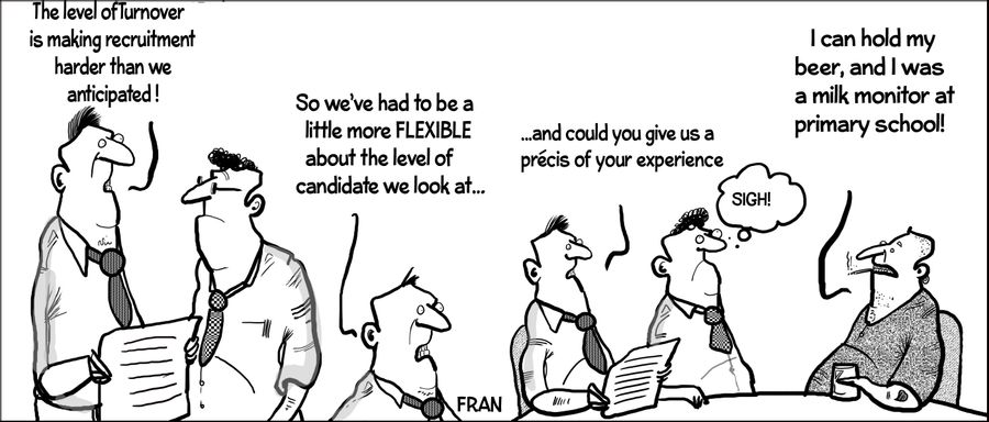 "The level of turnover is making recruitment harder than we anticipated...."