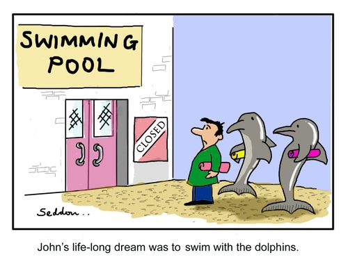 John`s life-long dream was to swim with the dolphins.
