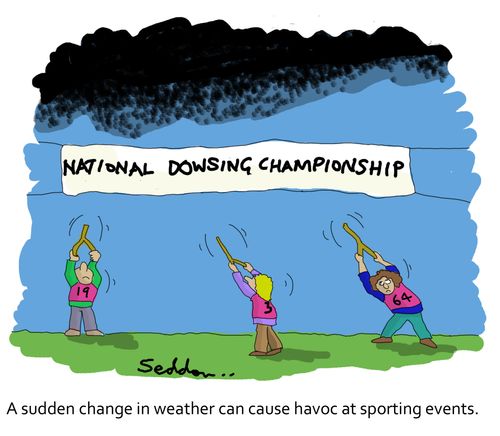 A sudden change of weather can cause havoc at sporting events.