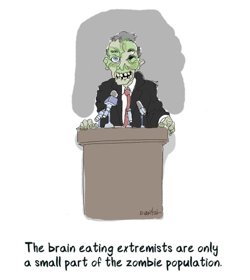 "The brain eating extremists are only a small part of the zombie population."