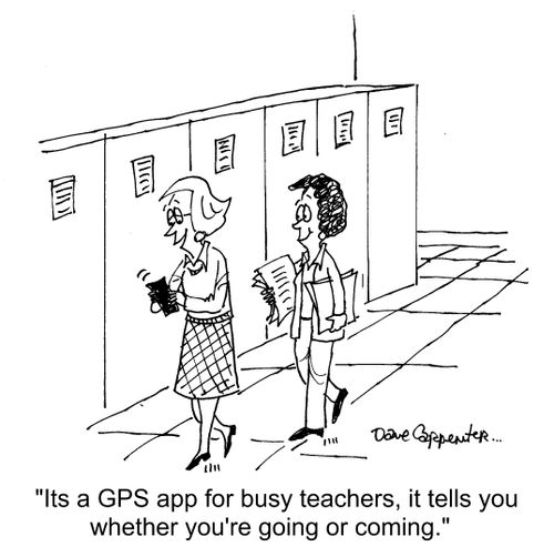 "It's a GPS app for busy teachers, it tells you whether you're going or coming."