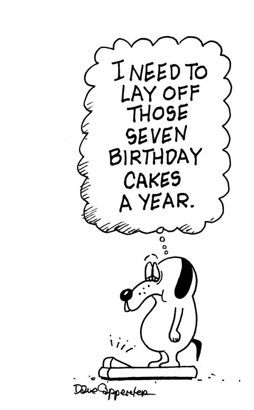 "I need to lay off those seven birthday cakes a year."