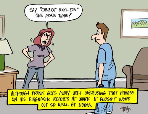 Although Frank gets away with overusing that phrase on his diagnostic reports at work, it doesn't work out so well at home.