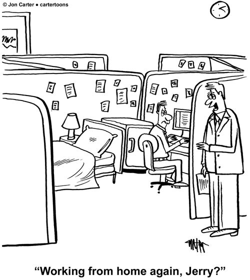 'Working from home again, Jerry?'