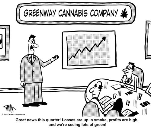 'Great news this quarter! Losses are up in smoke, profits are high, and we're seeing lots of green!'