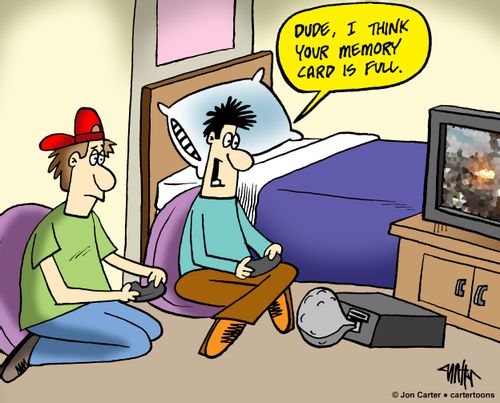 'Dude, I think your memory card is full.'