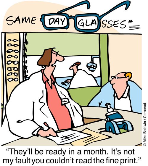 Same Day Glasses - "They'll be ready in a month. It's not my fault you couldn't read the fine print."