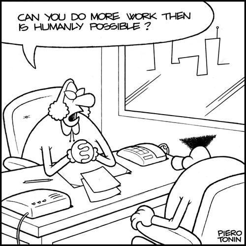 'Can you do more work then is humanly possible?'