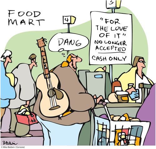 '"For the love of it" no longer accepted. Cash only'
