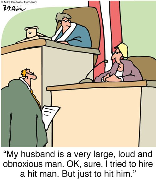 'My husband is a very large, loud and obnoxious man. OK, sure, I tried to hire a hit man. But just to hit him.'