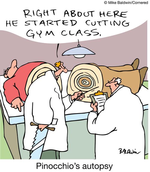 Pinocchio's autopsy - "Right about here he started cutting gym class."