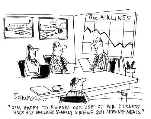 'I'm happy to report our use of air sickness bags has declined sharply since we quit serving meals.'