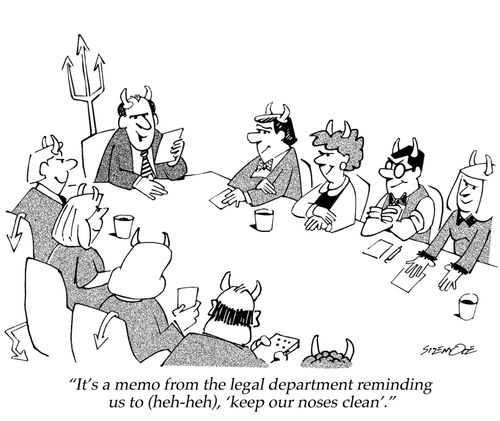 "It's a memo from the legal department reminding us to (heh-heh), 'keep our noses clean'."